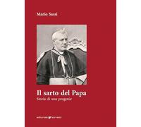 Il sarto del Papa. Storia di una progenie