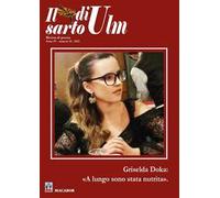 Il sarto di Ulm (2023). Vol. 18: Griselda Doka: «a lungo sono stata nutrita»