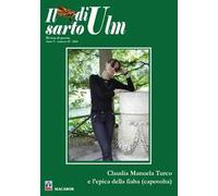Il sarto di Ulm (2024). Vol. 19: Claudia Manuela Turco e l’epica della fiaba (capovolta)