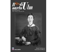 Il sarto di Ulm. Vol. 2: Emily Dickinson: morii per la bellezza.