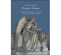 Il sasso e il nome. Iscrizioni funerarie tra XVIII e XIX secolo con una scelta di epigrafi veronesi