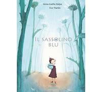 Il sassolino blu. Ediz. a colori