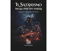 Il satanismo negli omicidi seriali: Spiegazioni scientifiche ed altre interpretazioni