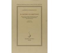 Il satiro di Aretino. Sessualità, satira e proiezione di sé nell'arte e nella le