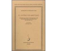 Il satiro di Aretino. Sessualità, satira e proiezione di sé nell'arte e nella letteratura del XVI secolo