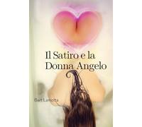 IL SATIRO E LA DONNA ANGELO
