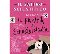 Il satiro scientifico. Il panda di Schrödinger. La meccanica quantistica spiegata male