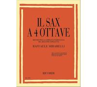 Il Sax a 4 Ottave | Metodo Completa Padronanza Registro Sopracuto Raffaele Mirabelli | Controllo Armonici e Diteggiatura | Livello Intermedio Avanzato | Studenti Insegnanti | Spartito Ricordi