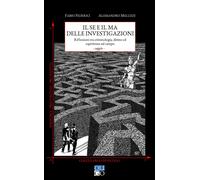 Il se e il ma delle investigazioni. Riflessioni tra criminologia, diritto ed esperienza sul campo