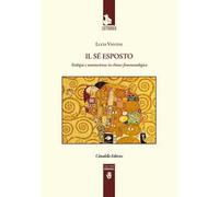 Il sé esposto. Teologia e neuroscienze in chiave fenomenologica