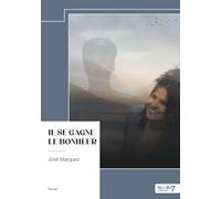 Il se gagne le bonheur