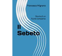 Il Sebeto: Storie di un fiume comparso