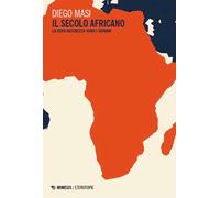 IL SECOLO AFRICANO - MASI DIEGO - Mimesis