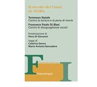Il secolo dei Lumi in Sicilia. Tommaso Natale «Contro la tortura e la pena di morte». Francesco Paolo Di Blasi «Contro le disuguaglianze sociali»