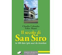 Il secolo di San Siro in 100 date (più una) da ricordare