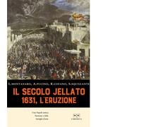 Il secolo jellato. 1631, l'eruzione di Lucia Montanaro - Perrone, 2021