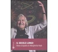 Il Secolo Lungo. Breve Biografia Di Margherita Hack. DVD. Con Libro
