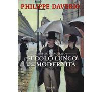 Il secolo lungo della modernità. Il museo immaginato. Ediz. illustrata