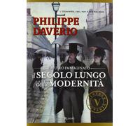 Il secolo lungo della modernità. Il museo immaginato. Ediz. illustrata - D...