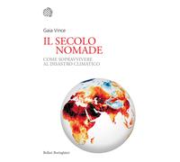 Libri Vince Gaia - Il Secolo Nomade. Come Sopravvivere Al Disastro Climatico