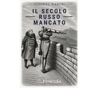 Il secolo russo mancato