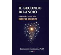 IL SECONDO BILANCIO: Governare il lavoro nell’impresa agentica