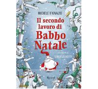Il secondo lavoro di Babbo Natale - D'Ignazio Michele