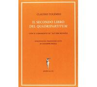 Il secondo libro del "quadripartitum". Con il commento di Al Ibn Riwn