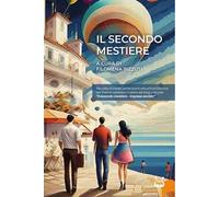 Il secondo mestiere. Nuova ediz.