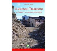 Il secondo terremoto. All'Aquila e nei paesi un anno dopo