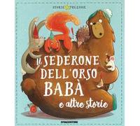 Il sederone dell'orso Babà e altre storie