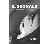 Il segnale. Percorsi di ricerca letteraria (2026). Vol. 133