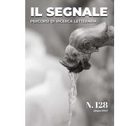 Il segnale. Percorsi di ricerca letteraria (Vol. 128)