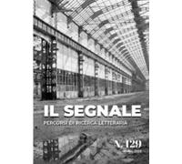 Il segnale. Percorsi di ricerca letteraria. Vol. 129