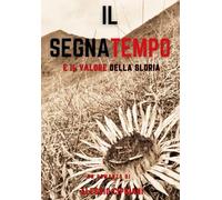 Il Segnatempo e il valore della Gloria