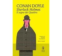 Il segno dei quattro. Sherlock Holmes. Ediz. integrale