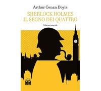 Il segno dei quattro. Sherlock Holmes. Ediz. integrale