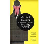 Il segno dei quattro. Sherlock Holmes. Ediz. integrale