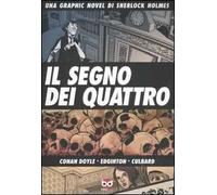 Il segno dei quattro. Una graphic novel di Sherlock Holmes
