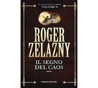 Il segno del caos. Le cronache di Ambra. Vol. 8