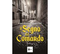 Il Segno del comando [Paperback] [Oct 30, 2024] Lipperini, Loredana