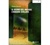 Il segno del Messia. L'enigma svelato