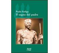 Il segno del padre. Nel destino dei figli e della comunità