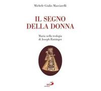 Il segno della donna. Maria nella teologia di Joseph Ratzinger