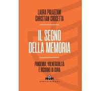 Il segno della memoria. Pandemia, vulnerabilità e bisogno di cura