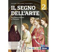 Il segno dell'arte. Per le Scuole superiori. Con e-book. Con espansione online. Dal paleocristiano al Trecento (Vol. 2)