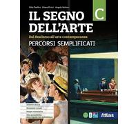 Il segno dell'arte. Percorsi semplificati. Per le Scuole superiori. Con e-book. Con espansione online (Vol. C)