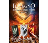 Il segno di fuoco, sangue e ferro (Vol. 1)