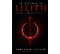 IL SEGNO DI LILITH: La soglia tra ordine e caos