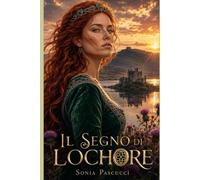 IL SEGNO DI LOCHORE: L'amore che vede oltre ogni ferita